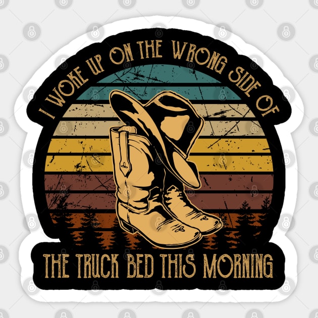 I Woke Up On The Wrong Side Of The Truck Bed This Morning Country Music Lyrics Boots Sticker by Beetle Golf